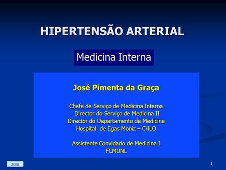 HIPERTENSÃO ARTERIAL Medicina Interna José Pimenta da Graça