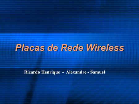Placas de Rede Wireless