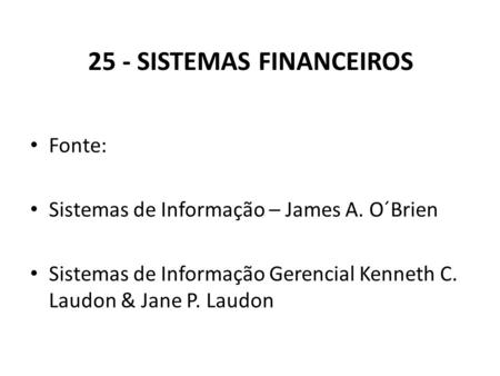 25 - Sistemas Financeiros