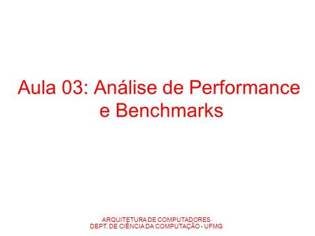 Aula 03: Análise de Performance e Benchmarks