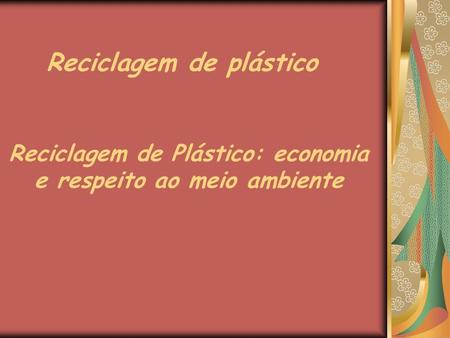 Reciclagem de plástico