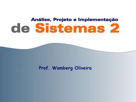 Prof. Wamberg Oliveira.