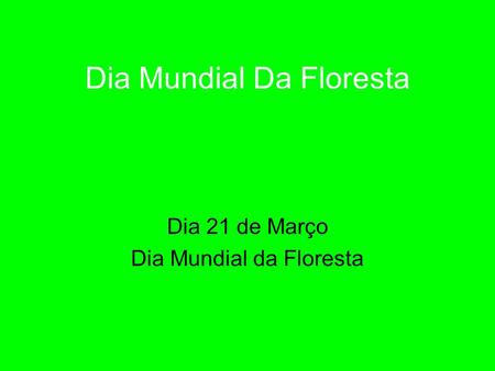 Dia Mundial Da Floresta