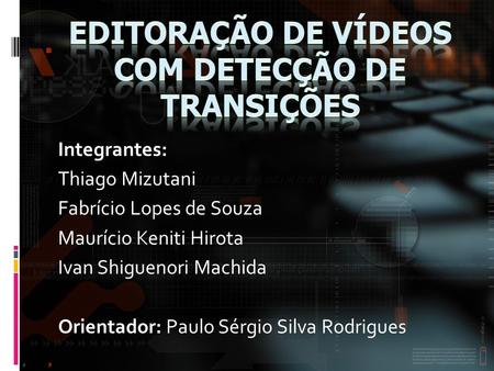 Editoração de vídeos COM DETECÇÃO DE TRANSIçÕES