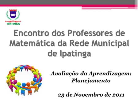 Encontro dos Professores de Matemática da Rede Municipal de Ipatinga