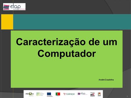 Caracterização de um Computador André Coutinho