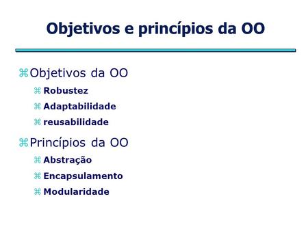 Objetivos e princípios da OO