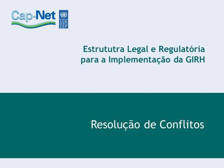 Estrututra Legal e Regulatória para a Implementação da GIRH