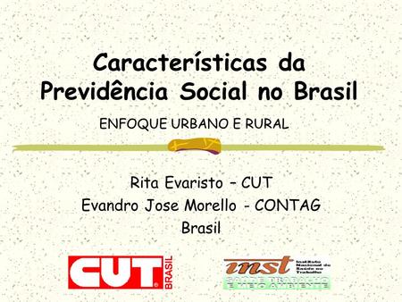 Características da Previdência Social no Brasil ENFOQUE URBANO E RURAL