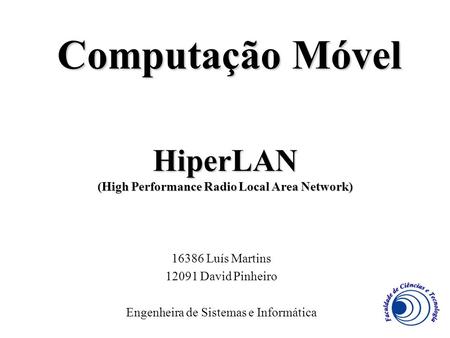 HiperLAN (High Performance Radio Local Area Network)
