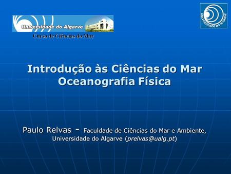 Introdução às Ciências do Mar Oceanografia Física