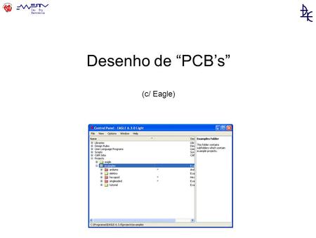 Desenho de “PCB’s” (c/ Eagle).