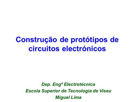 Construção de protótipos de circuitos electrónicos