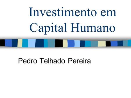 Investimento em Capital Humano