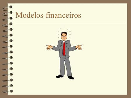 Modelos financeiros.