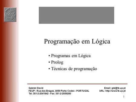 Programação em Lógica Programação em Lógica • Programas em Lógica