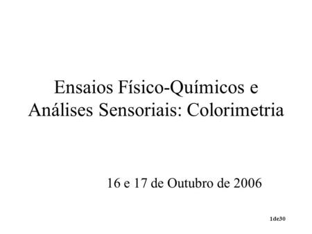 Ensaios Físico-Químicos e Análises Sensoriais: Colorimetria