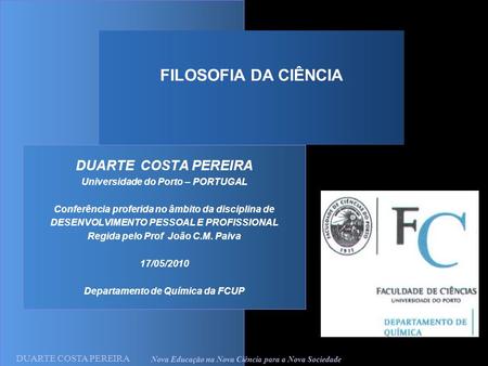 FILOSOFIA DA CIÊNCIA Universidade do Porto – PORTUGAL
