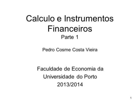 Calculo e Instrumentos Financeiros Parte 1 Pedro Cosme Costa Vieira