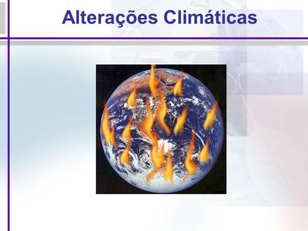 Alterações Climáticas