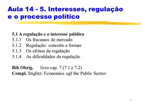 Aula Interesses, regulação e o processo político