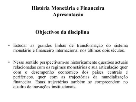 História Monetária e Financeira Apresentação