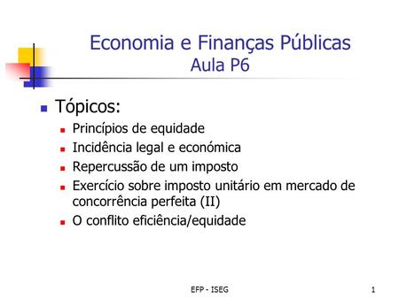 Economia e Finanças Públicas Aula P6
