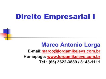 Direito Empresarial I Marco Antonio Lorga