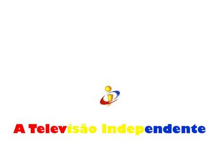 A Televisão Independente