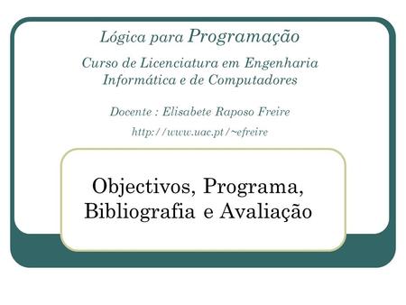 Objectivos, Programa, Bibliografia e Avaliação