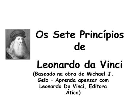 Os Sete Princípios de Leonardo da Vinci