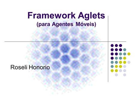 Framework Aglets (para Agentes Móveis)