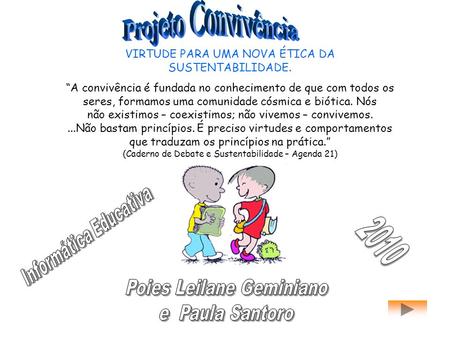 2010 Projeto Convivência Poies Leilane Geminiano e Paula Santoro