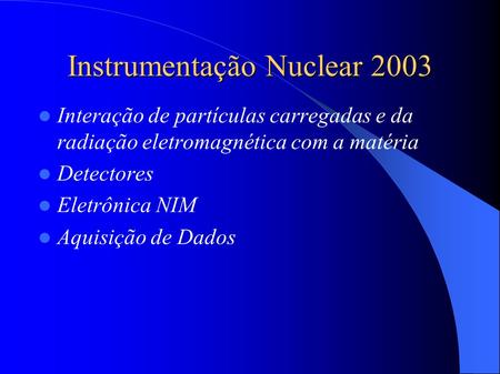 Instrumentação Nuclear 2003