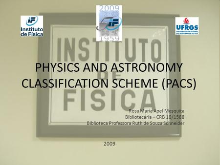 PHYSICS AND ASTRONOMY CLASSIFICATION SCHEME (PACS)