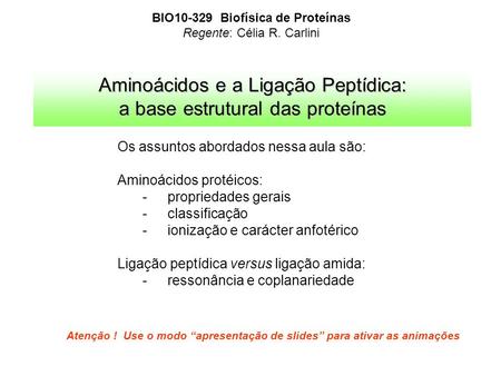 Aminoácidos e a Ligação Peptídica: a base estrutural das proteínas