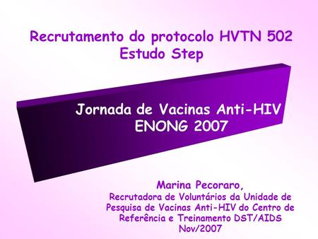 Recrutamento do protocolo HVTN 502 Estudo Step
