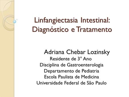 Linfangiectasia Intestinal: Diagnóstico e Tratamento