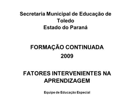 Secretaria Municipal de Educação de Toledo Estado do Paraná