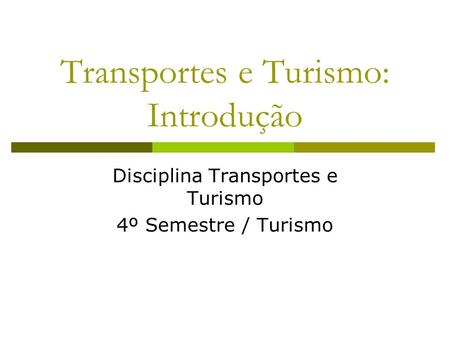 Transportes e Turismo: Introdução