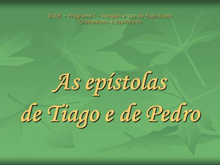 As epístolas de Tiago e de Pedro