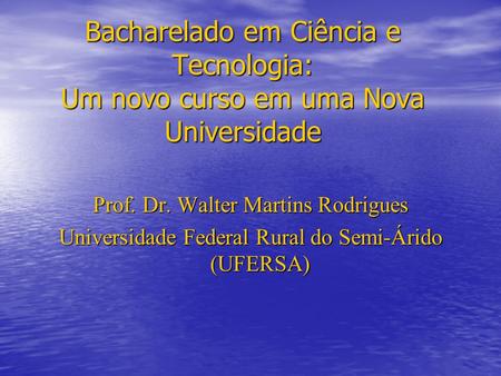 Prof. Dr. Walter Martins Rodrigues