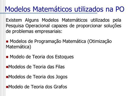 Modelos Matemáticos utilizados na PO