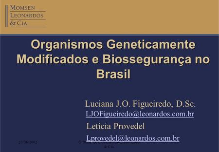 Organismos Geneticamente Modificados e Biossegurança no Brasil
