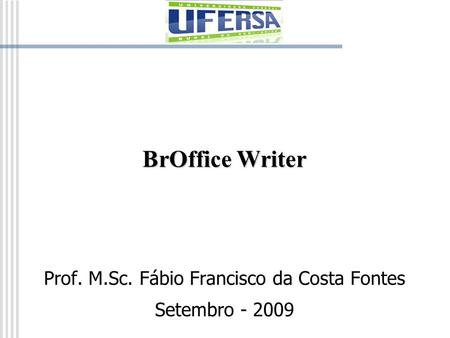 Prof. M.Sc. Fábio Francisco da Costa Fontes Setembro