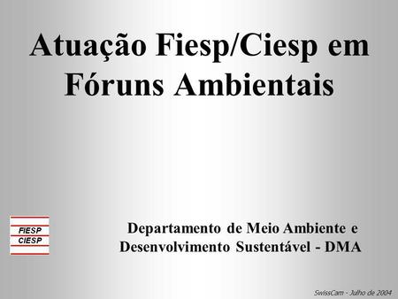 Atuação Fiesp/Ciesp em Fóruns Ambientais
