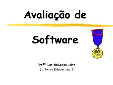 Profª. Leticia Lopes Leite Software Educacional I