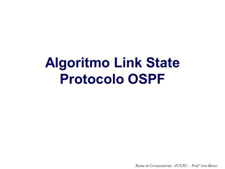 Algoritmo Link State Protocolo OSPF