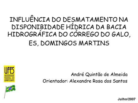 André Quintão de Almeida Orientador: Alexandre Rosa dos Santos