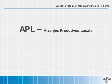 APL – Arranjos Produtivos Locais